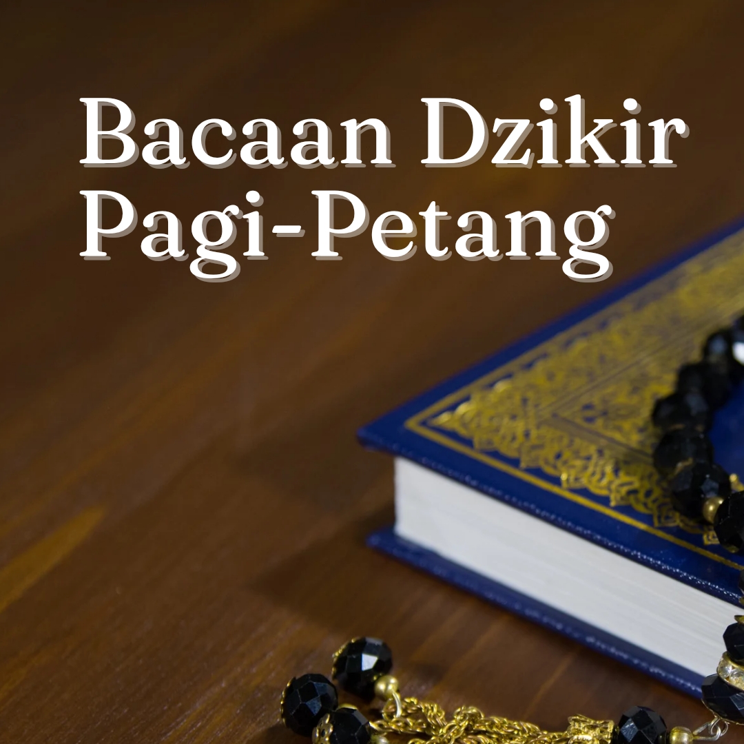 3 Keistimewaan Dzikir Pagi-Petang